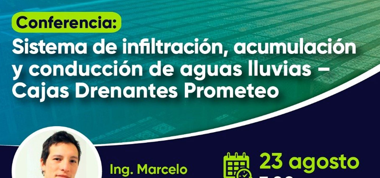 Sistema de Infiltración, acumulación y conducción de aguas lluvias – Cajas Drenantes Prometeo